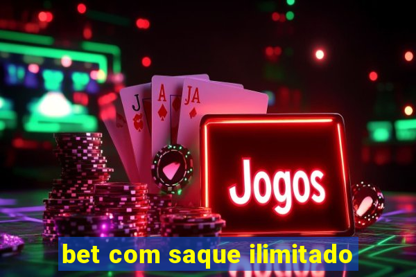 bet com saque ilimitado